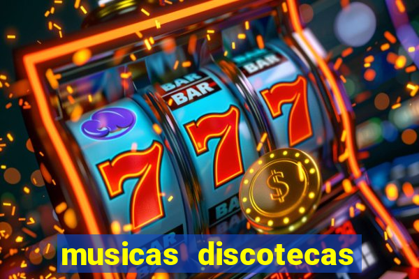 musicas discotecas anos 90